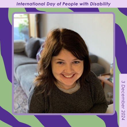 Dark purple and light green background with photo frame in the centre that has a light purple border. The frame contains a photo of Trish Spargo, JFA Purple Orange Chairperson. Trish has dark, medium length hair and is smiling at the camera. Text around the border reads: International Day of People with Disability. 3 December 2024.
