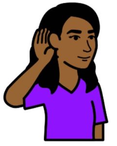 Cartoon drawing of a woman with black hair and a purple t-shirt holding her hand up to her ear to show she is listening.